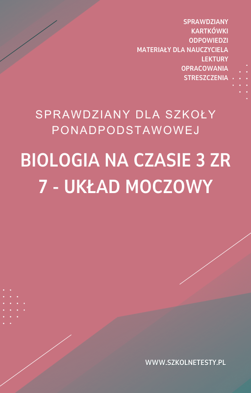 biologia-na-czasie-3-zr-rozdzial-7.png 7. Układ moczowy SPRAWDZIAN ODPOWIEDZI Biologia na czasie 3 Zakres rozszerzony - obrazek 1