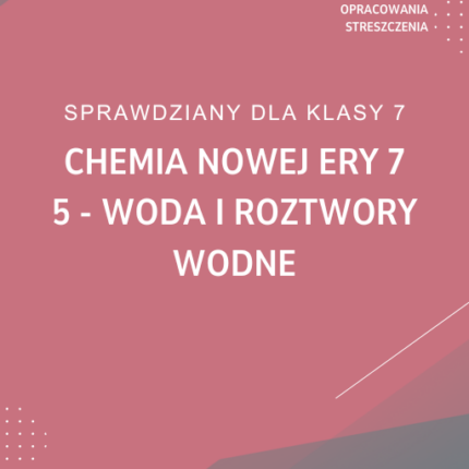 5. Woda i roztwory wodne SPRAWDZIAN ODPOWIEDZI Chemia Nowej Ery 7