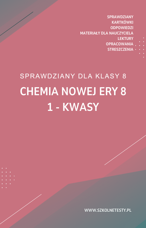 chemia-nowej-ery-8-rozdzial-1.png 1. Kwasy SPRAWDZIAN ODPOWIEDZI Chemia Nowej Ery 8 - obrazek 1