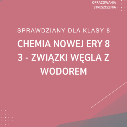 3. Związki węgla z wodorem SPRAWDZIAN ODPOWIEDZI Chemia Nowej Ery 8
