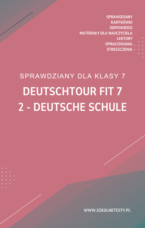 deutschtour-fit-7-kapitel-2.png 2. Deutsche Schule SPRAWDZIAN ODPOWIEDZI Deutschtour FIT 7 - obrazek 1