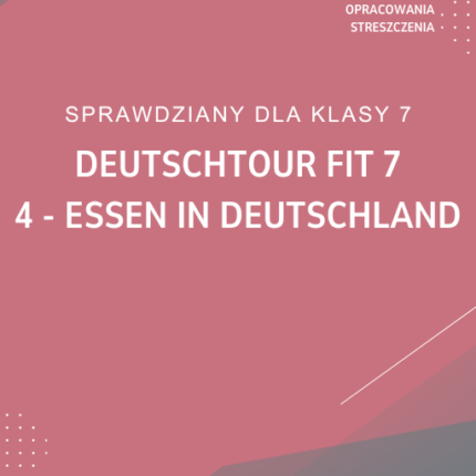 4. Essen in Deutschland SPRAWDZIAN ODPOWIEDZI Deutschtour FIT 7