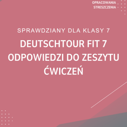 Deutschtour FIT 7 Odpowiedzi do zeszytu ćwiczeń