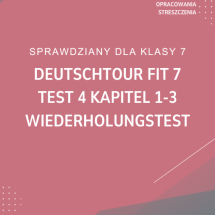 Deutschtour FIT 7 Test 4 Kapitel 1-3 Wiederholungstest