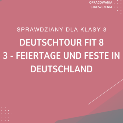 3. Feiertage und Feste in Deutschland SPRAWDZIAN ODPOWIEDZI Deutschtour FIT 8
