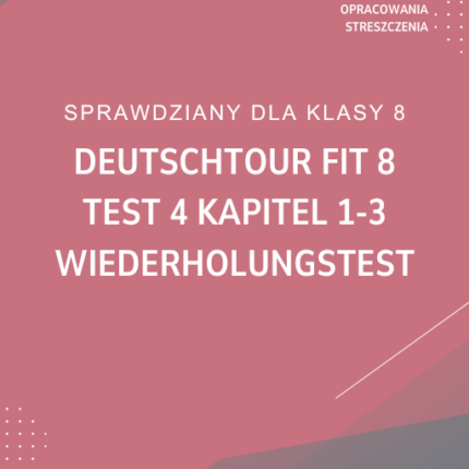Deutschtour FIT 8 Test 4 Kapitel 1-3 Wiederholungstest