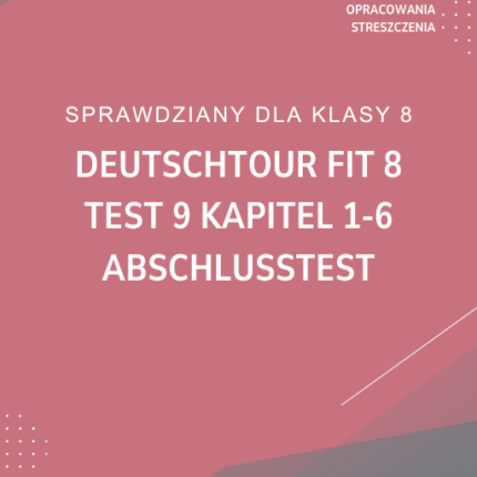 Deutschtour FIT 8 Test 9 Kapitel 1-6 Abschlusstest
