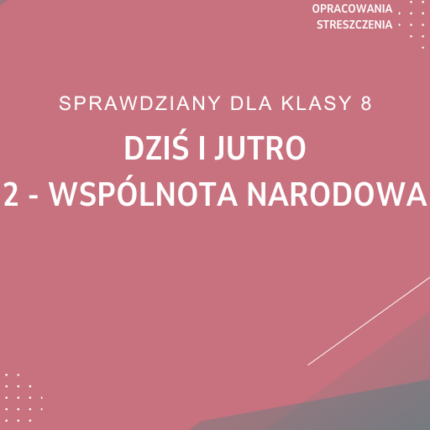 2. Wspólnota narodowa SPRAWDZIAN ODPOWIEDZI Dziś i jutro