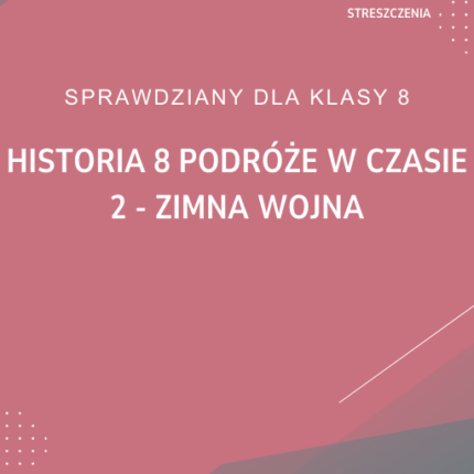 2. Zimna wojna SPRAWDZIAN ODPOWIEDZI Historia 8 Podróże w czasie