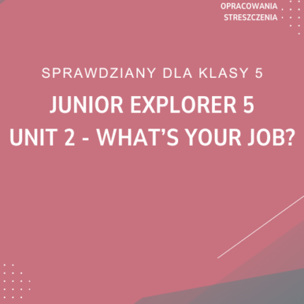 2. What's your job? SPRAWDZIAN ODPOWIEDZI Junior Explorer 5