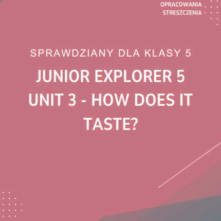 3. How does it taste? SPRAWDZIAN ODPOWIEDZI Junior Explorer 5