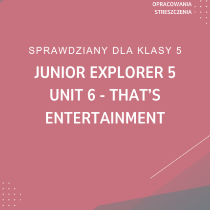 6. That's entertainment SPRAWDZIAN ODPOWIEDZI Junior Explorer 5