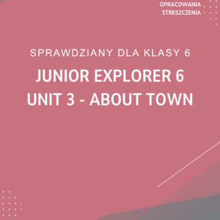 3. About town SPRAWDZIAN ODPOWIEDZI Junior Explorer 6