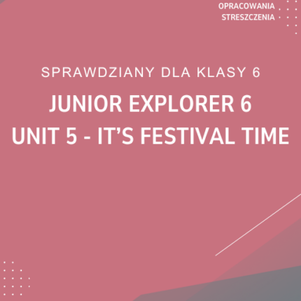 5. It's festival time SPRAWDZIAN ODPOWIEDZI Junior Explorer 6