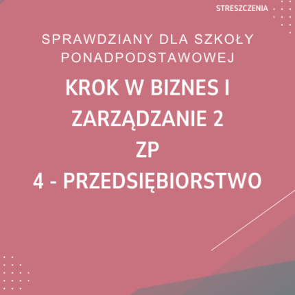 4. Przedsiębiorstwo SPRAWDZIAN ODPOWIEDZI Krok w biznes i zarządzanie 2 Zakres podstawowy