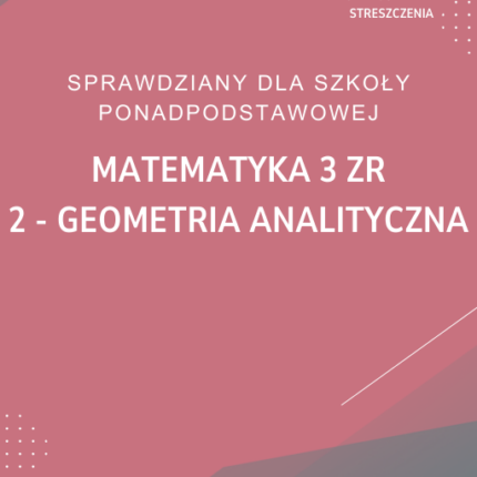2. Geometria analityczna SPRAWDZIAN ODPOWIEDZI MATeMAtyka 3 Zakres rozszerzony