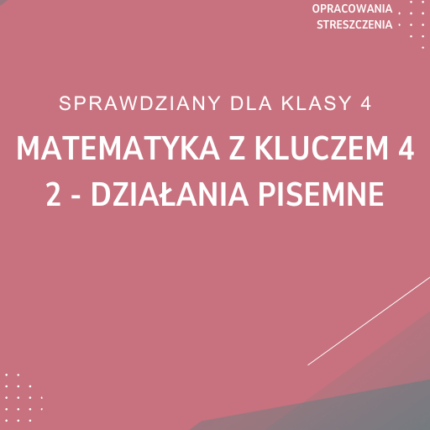 2. Działania pisemne SPRAWDZIAN ODPOWIEDZI Matematyka z kluczem 4