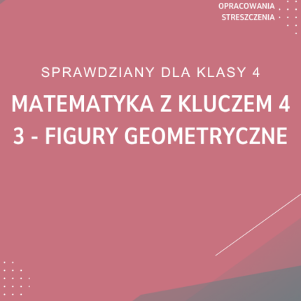 3. Figury geometryczne SPRAWDZIAN ODPOWIEDZI Matematyka z kluczem 4