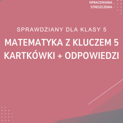 Matematyka z kluczem 5 Kartkówki odpowiedzi