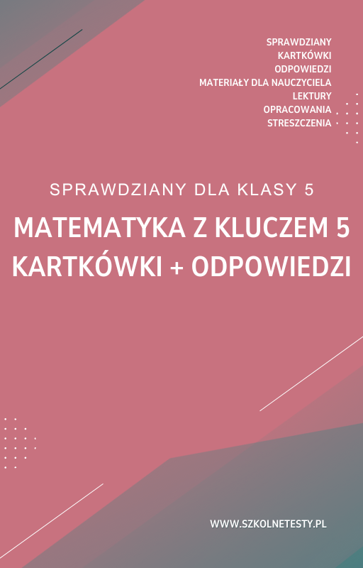 matematyka-z-kluczem-5-kartkowki.png Matematyka z kluczem 5 Kartkówki odpowiedzi - obrazek 1