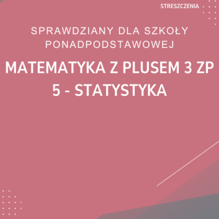 5. Statystyka SPRAWDZIAN ODPOWIEDZI Matematyka z plusem 3 Zakres podstawowy