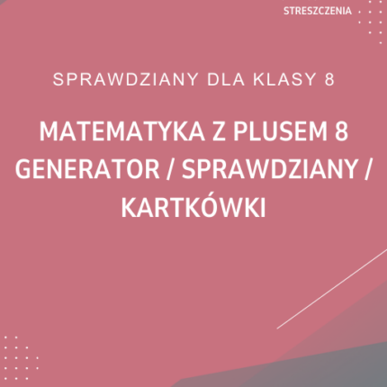 Matematyka z plusem 8 Generator Sprawdziany Kartkówki