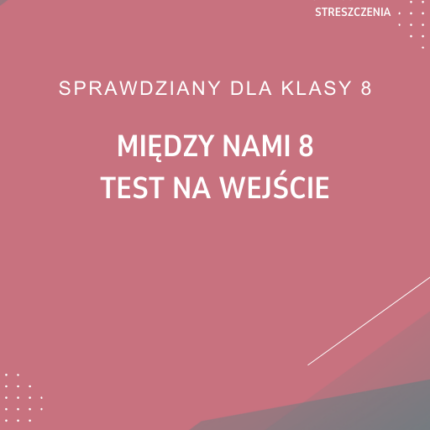 Między nami 8 Test na wejście