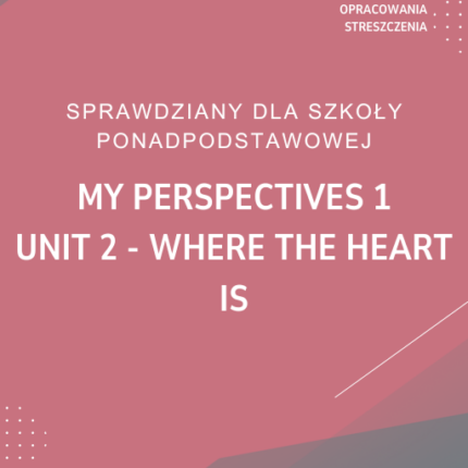2. Where the heart is SPRAWDZIAN ODPOWIEDZI My Perspectives 1