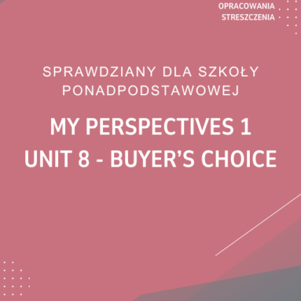 8. Buyer's choice SPRAWDZIAN ODPOWIEDZI My Perspectives 1