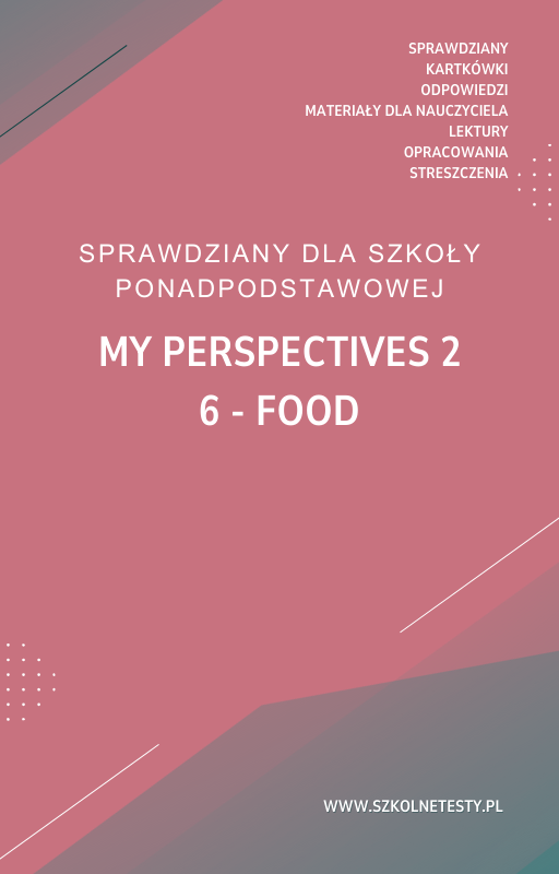 my-perspectives-2-rozdzial-6.png 6. Food SPRAWDZIAN ODPOWIEDZI My Perspectives 2 - obrazek 1