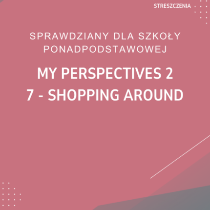 7. Shopping around SPRAWDZIAN ODPOWIEDZI My Perspectives 2