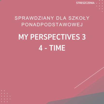 4. Time SPRAWDZIAN ODPOWIEDZI My Perspectives 3