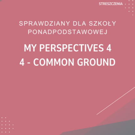 4. Common ground SPRAWDZIAN ODPOWIEDZI My Perspectives 4