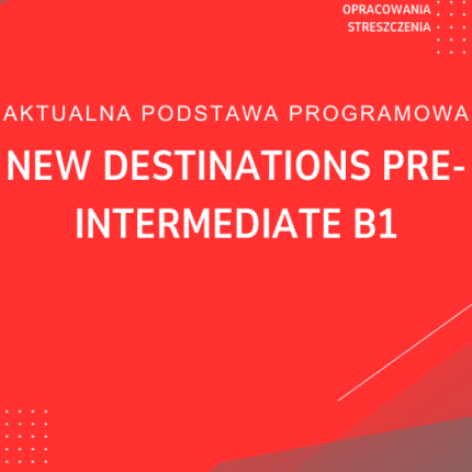 New Destinations Pre-intermediate B1 Sprawdziany