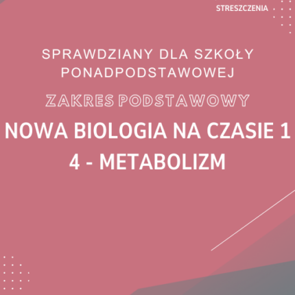 4. Metabolizm SPRAWDZIAN ODPOWIEDZI NOWA Biologia na czasie 1 Zakres podstawowy