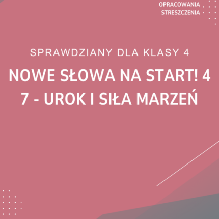 7. Urok i siła marzeń SPRAWDZIAN ODPOWIEDZI NOWE Słowa na start! 4