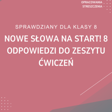 NOWE Słowa na start! 8 Odpowiedzi do zeszytu ćwiczeń