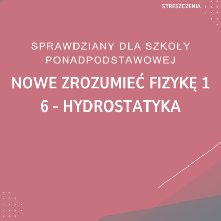 6. Hydrostatyka SPRAWDZIAN ODPOWIEDZI NOWE Zrozumieć fizykę 1