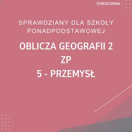 5. Przemysł SPRAWDZIAN ODPOWIEDZI Oblicza geografii 2 Zakres podstawowy