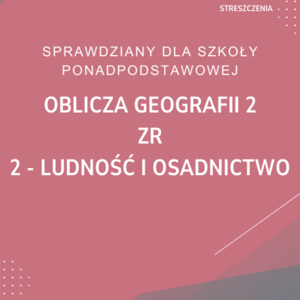 2. Ludność i osadnictwo SPRAWDZIAN ODPOWIEDZI Oblicza geografii 2 Zakres rozszerzony