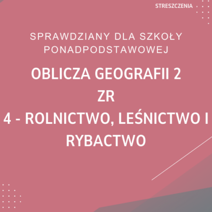 4. Rolnictwo, leśnictwo i rybactwo SPRAWDZIAN ODPOWIEDZI Oblicza geografii 2 Zakres rozszerzony