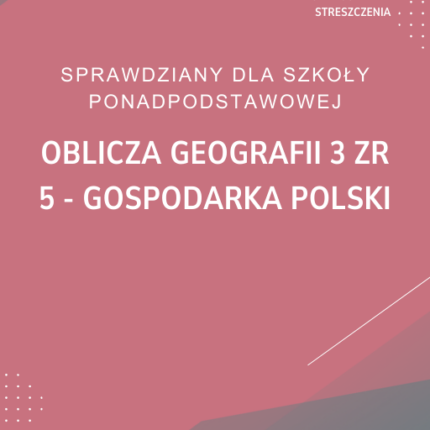 5. Gospodarka Polski SPRAWDZIAN ODPOWIEDZI Oblicza geografii 3 Zakres rozszerzony