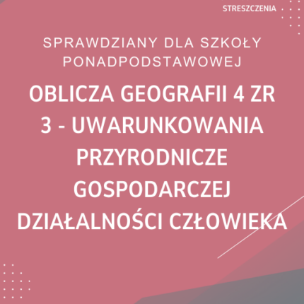 3. Uwarunkowania przyrodnicze gospodarczej działalności człowieka SPRAWDZIAN ODPOWIEDZI Oblicza geografii 4 Zakres rozszerzony