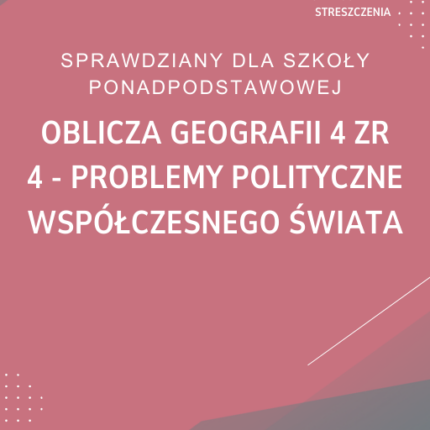 4. Problemy polityczne współczesnego świata SPRAWDZIAN ODPOWIEDZI Oblicza geografii 4 Zakres rozszerzony