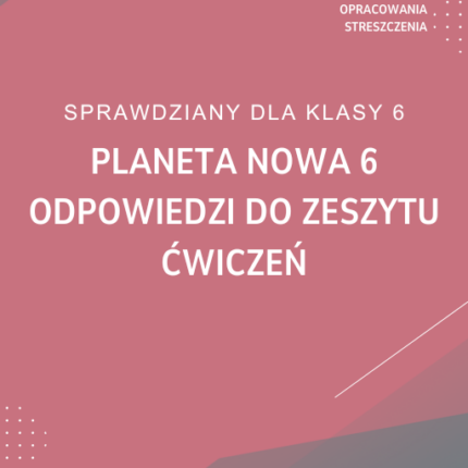 Planeta Nowa 6 Odpowiedzi do zeszytu ćwiczeń