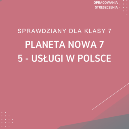 5. Usługi w Polsce SPRAWDZIAN ODPOWIEDZI Planeta Nowa 7
