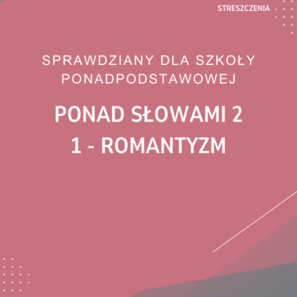 1. Romantyzm SPRAWDZIAN ODPOWIEDZI Ponad słowami 2