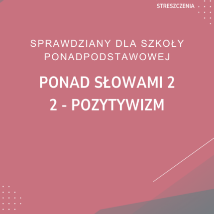 2. Pozytywizm SPRAWDZIAN ODPOWIEDZI Ponad słowami 2