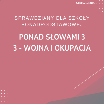 3. Wojna i okupacja SPRAWDZIAN ODPOWIEDZI Ponad słowami 3