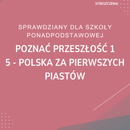 5. Polska za pierwszych Piastów SPRAWDZIAN ODPOWIEDZI Poznać przeszłość 1